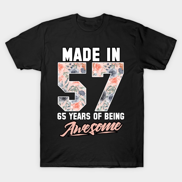 Made in 1957 65 years of being awesome 65th Birthday Flowers T-Shirt by FunnyUSATees